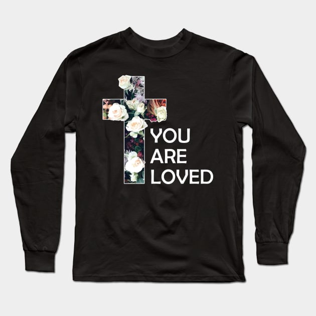 Christian You Are Loved Long Sleeve T-Shirt by Jennifer